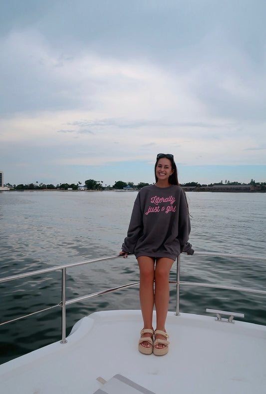 Literally Just A Girl Crewneck